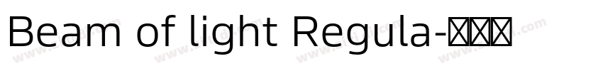 Beam of light Regula字体转换 Beam of light Regula字体转换